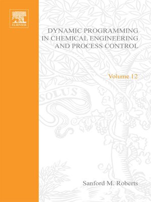 cover image of Dynamic Programming in Chemical Engineering and Process Control by Sanford M Roberts